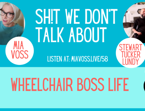 Episode 058 – Wheelchair Boss Life