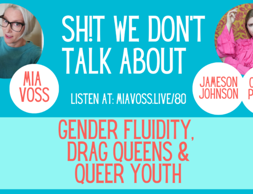 Episode 80 – Gender Fluidity, Drag Queens and Queer Youth